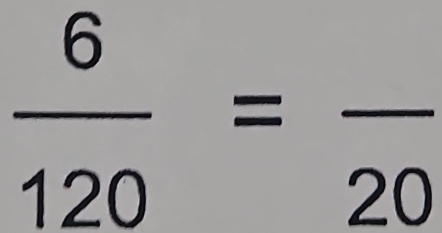  6/120 =frac 20