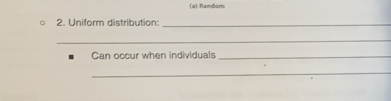 Random 
2. Uniform distribution:_ 
_ 
Can occur when individuals_ 
_