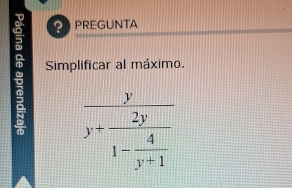 PREGUNTA
Simplificar al máximo.