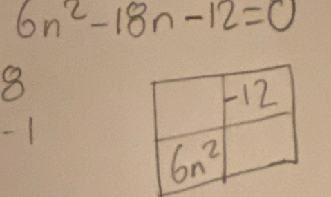 6n^2-18n-12=0
8
- 1