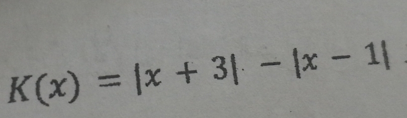 K(x)=|x+3|-|x-1|