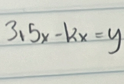 3.5x-kx=y