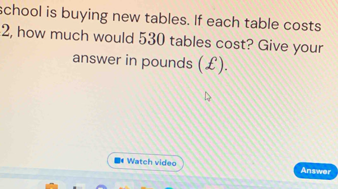 Solved: school is buying new tables. If each table costs 2 , how much ...