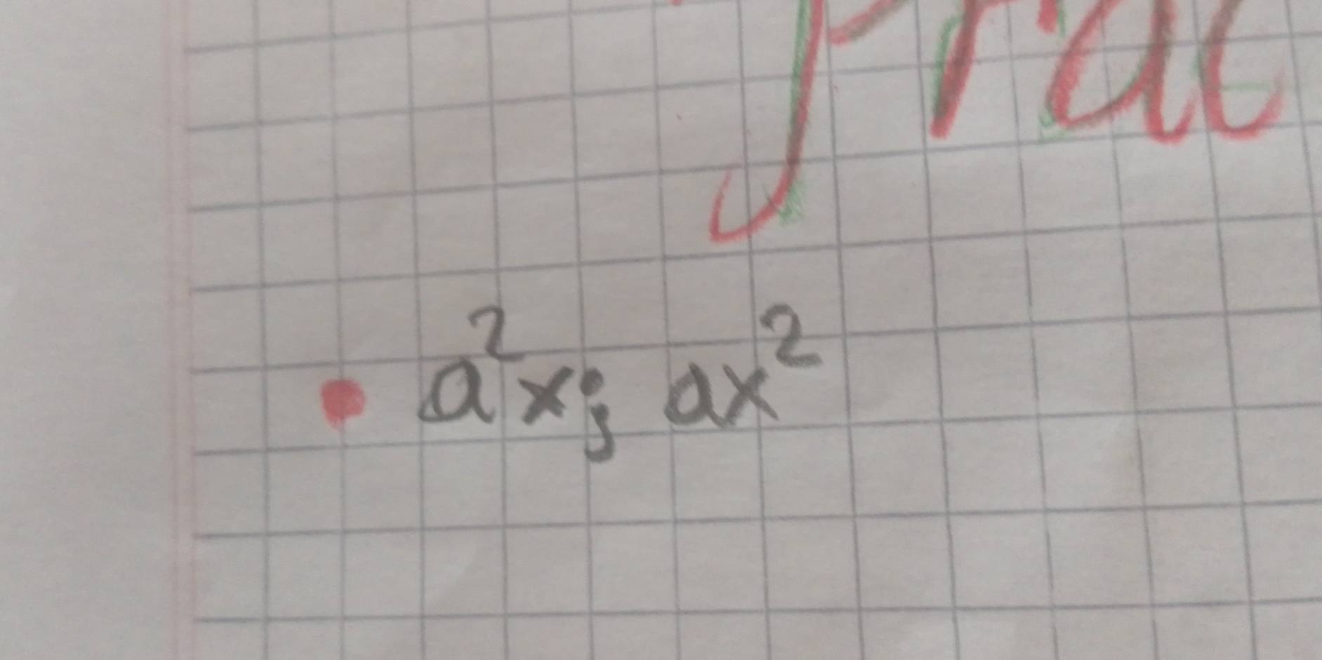 Jrac
a^2x;ax^2