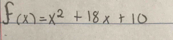 f(x)=x^2+18x+10