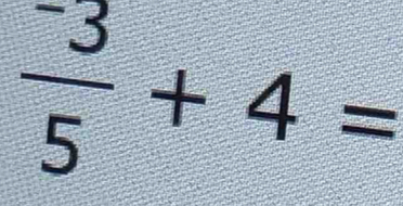 frac ^-35+4=