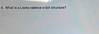 What is a Lewis valence e-dot structure?