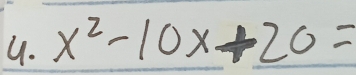 x^2-10x+20=