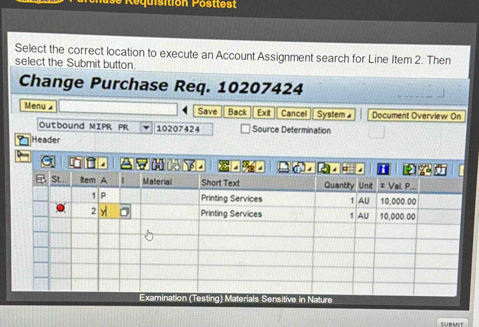 Solved: se Requisition Posttest Select the correct location to execute ...