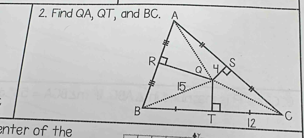 Find QA, QT, and BC. 
enter of the 
4Y