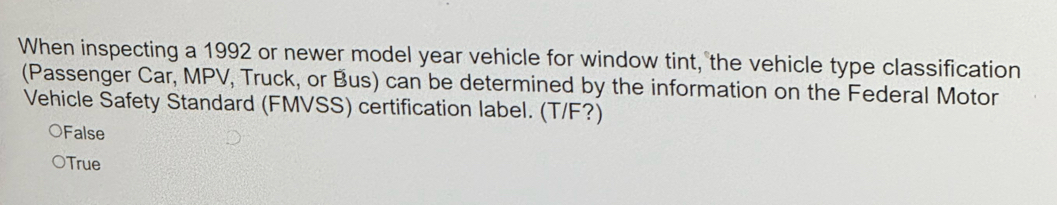 Solved: When inspecting a 1992 or newer model year vehicle for window ...