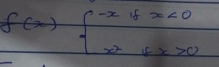 f(x)beginarrayl -xifx<0 x^2+x>0endarray.