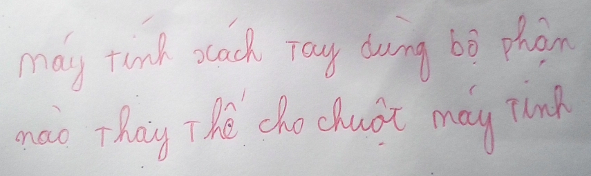 may tind scach rauy duing b0 phon 
mao Thay The cho chuot may Tunk