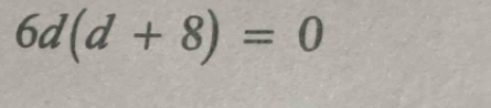 6d(d+8)=0