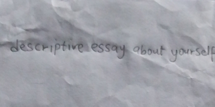 descriptive essay about yourself