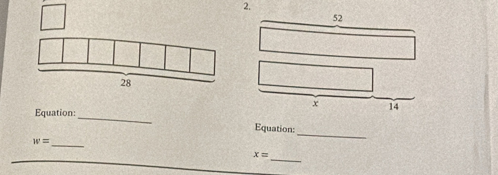 52
x
14
Equation: 
_ 
Equation: 
_
w=
_ 
_
x=