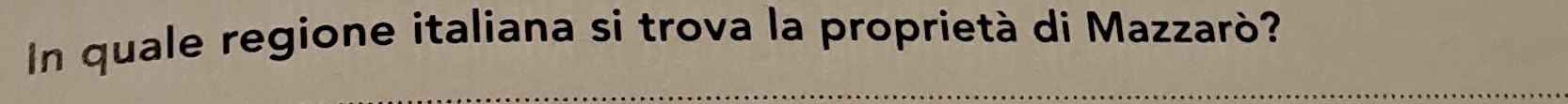 In quale regione italiana si trova la proprietà di Mazzarò?