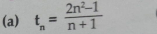 t_n= (2n^2-1)/n+1 