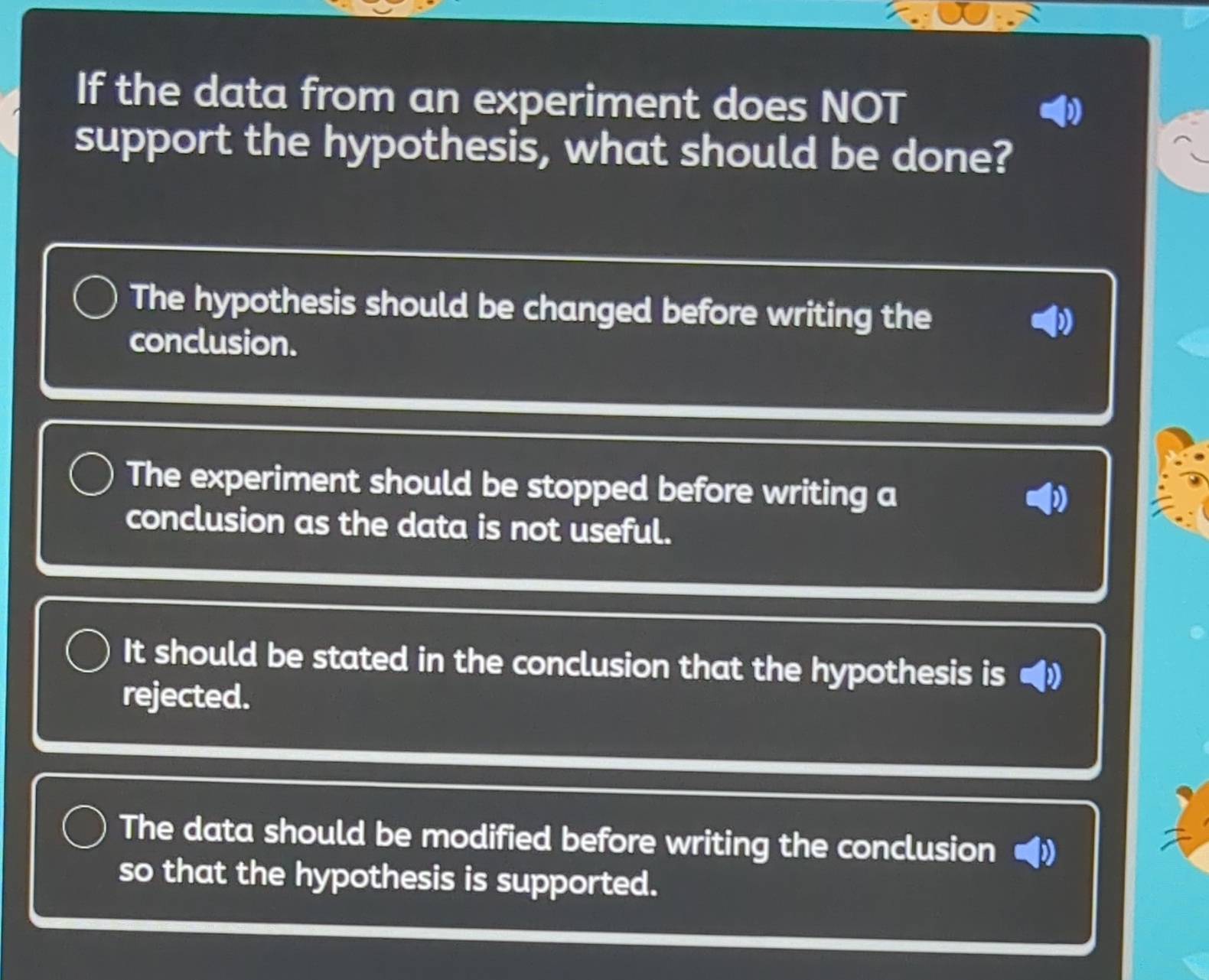 Solved: If the data from an experiment does NOT support the hypothesis ...
