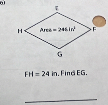 FH=24in. Find EG.
_