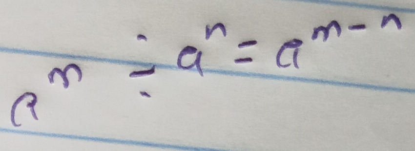 a^m/ a^n=a^(m-n)