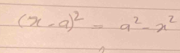 (x-a)^2=a^2-x^2