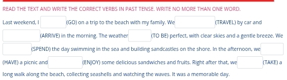 Resuelto:READ THE TEXT AND WRITE THE CORRECT VERBS IN PAST TENSE. WRITE ...