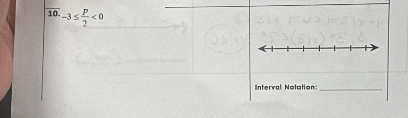 -3≤  p/2 <0</tex> 
Interval Notation:_