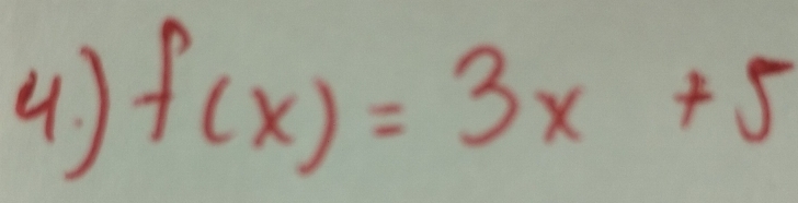 ) f(x)=3x+5