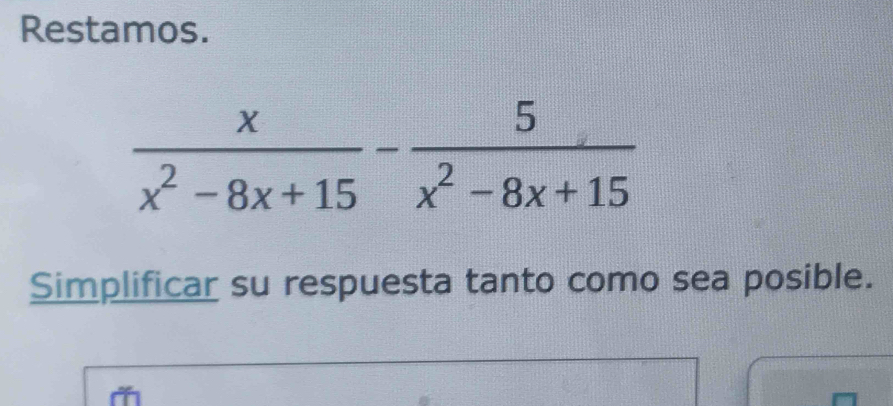 Restamos.
Simplificar su respuesta tanto como sea posible.