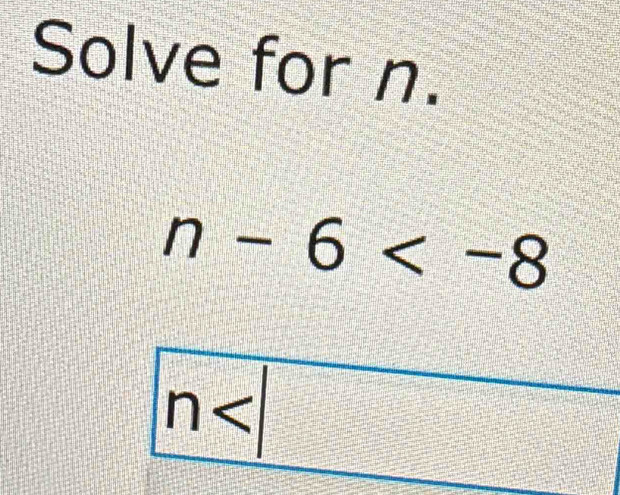 Solve for n.
n-6
n