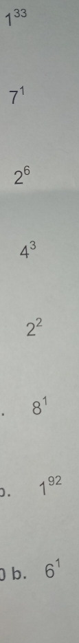 1^(33)
7^1
2^6
4^3
2^2
8^1
0. 1^(92)
b. 6^1