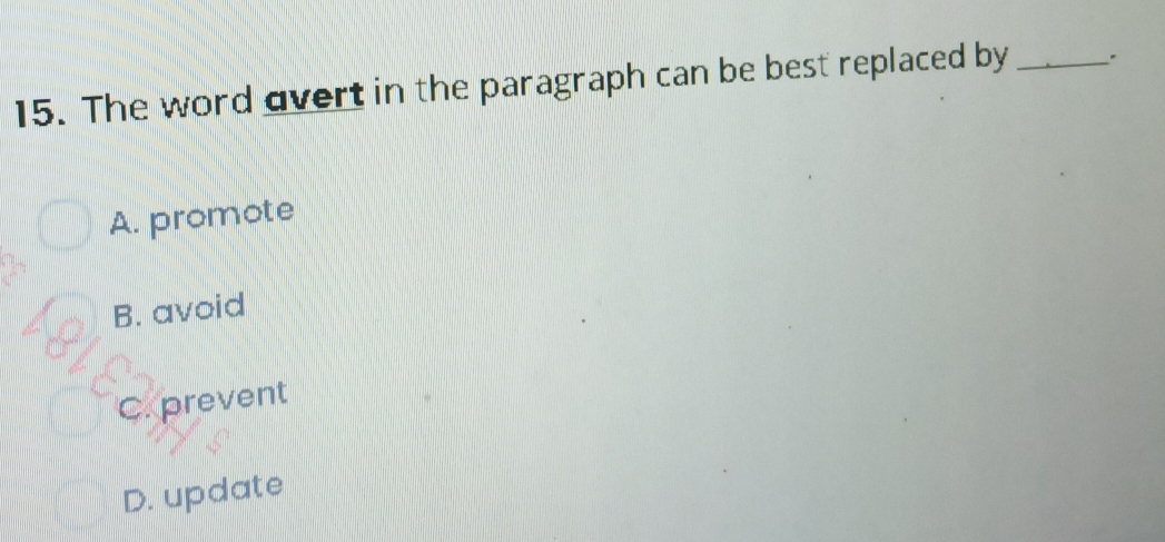 The word overt in the paragraph can be best replaced by_
A. promote
B. avoid
C. prevent
D. update