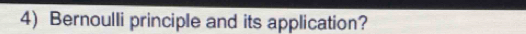 Bernoulli principle and its application?