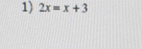 2x=x+3