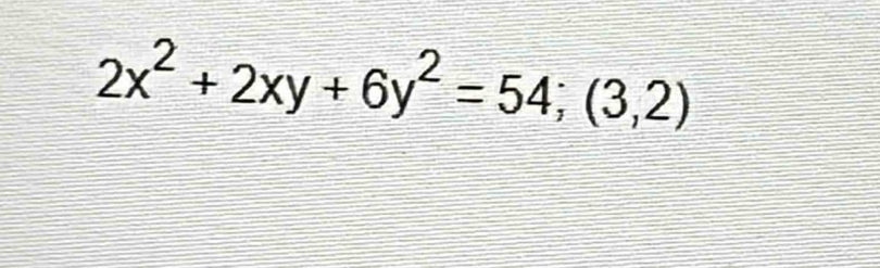 2x^2+2xy+6y^2=54;(3,2)