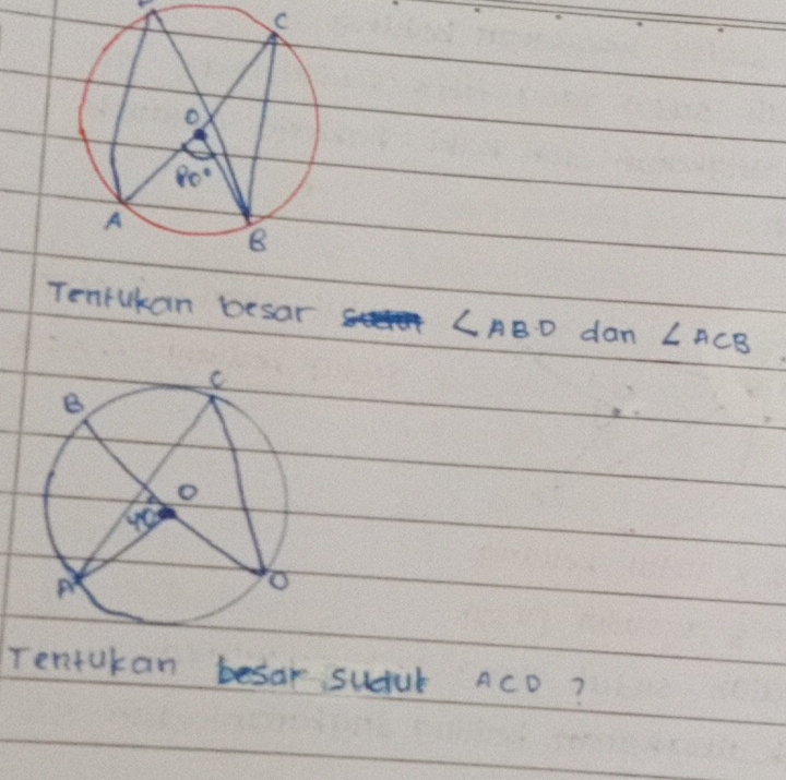 Tentukan besar
∠ ABD dan ∠ ACB
Tentukan besar sudul ACD?