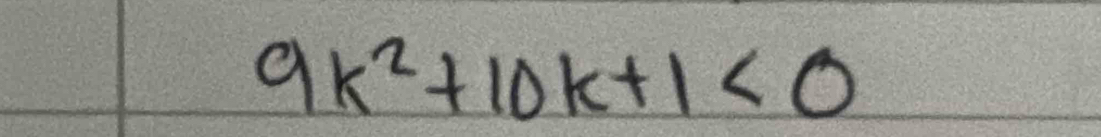 9k^2+10k+1<0</tex>