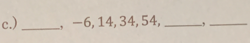 ) _, −6, 14, 34, 54,_ 
_,