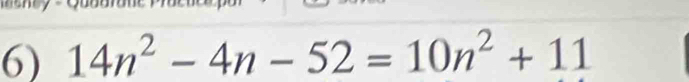 14n^2-4n-52=10n^2+11