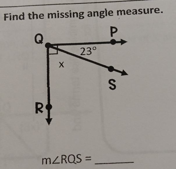 Find the missing angle measure.
m∠ RQS= _