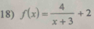 f(x)= 4/x+3 +2