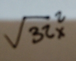 sqrt(32)x^2