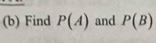 Find P(A) and P(B)