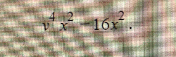 v^4x^2-16x^2.