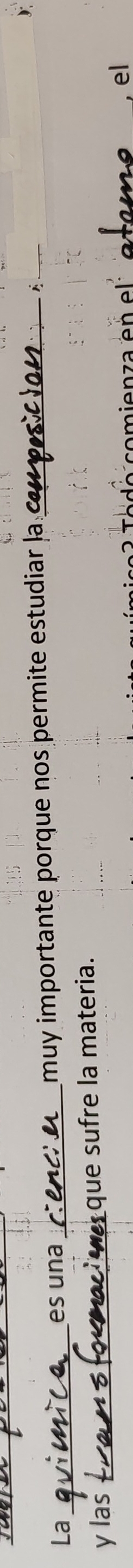 La _es una_ muy importante porque nos permite estudiar la._ 
y las _we que sufre la materia. 
el