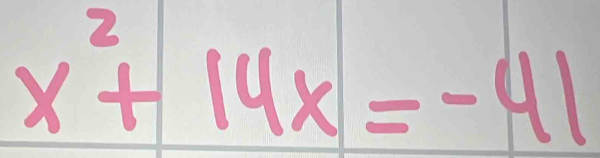 x^2+14x=-41