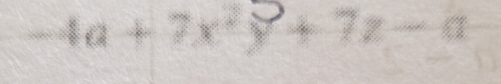 -4a + 7x²7 +7z-a