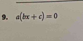 a(bx+c)=0