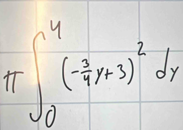 π ∈t _0^(4(-frac 3)4x+3)^2dy